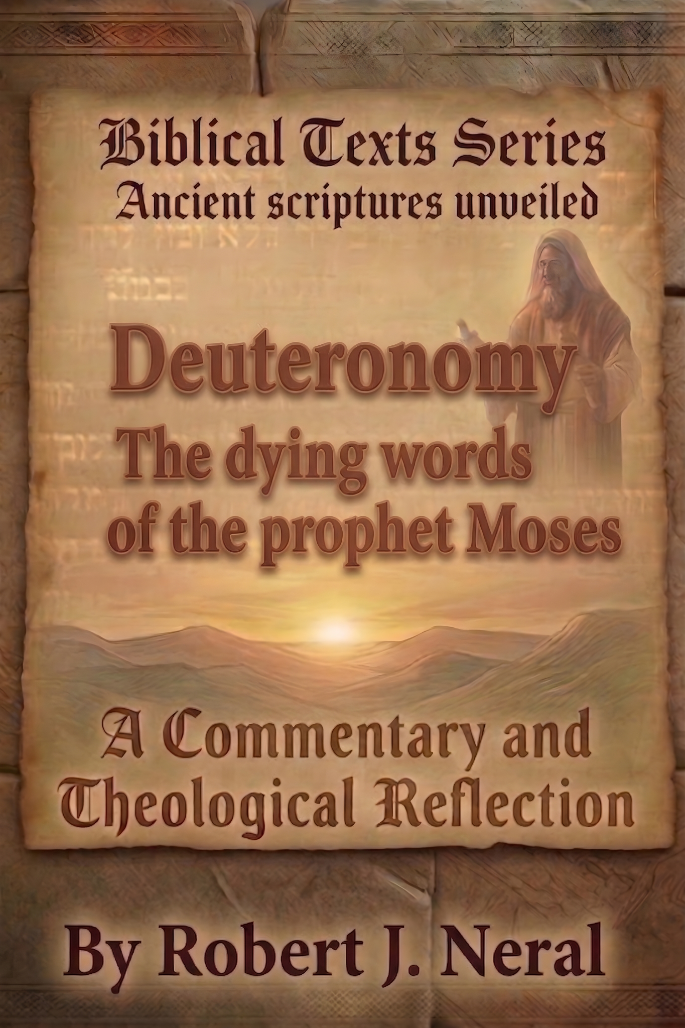 Deuteronomy: The Dying Words of the Prophet Moses